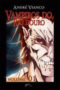 Vampiros do Rio Douro, Vol. 1 (Vampiros do Rio Douro #1) by Rodrigo Santana