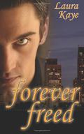 Forever Freed by Laura Kaye