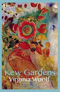 Kew Gardens  (Illustrated) by Virginia Woolf