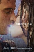 Falling For You by Lisa Schroeder