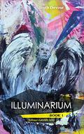 Illuminarium (Soliloquy's Labyrinth #1) by Truth Devour