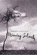 Missing Soluch by Mahmoud Dowlatabadi