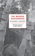 The Wooden Shepherdess (The Human Predicament #2) by Richard Hughes
