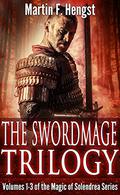 The Swordmage Trilogy Bundle, Volumes 1-3 (The Swordmage Trilogy #1-3) by Martin Hengst
