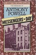 Messengers of Day (To Keep the Ball Rolling: The Memoirs of Anthony Powell #2) by Anthony Powell