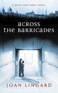 Across the Barricades (Kevin and Sadie #2) by Joan Lingard
