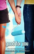 Good For You (Between the Lines #3) by Tammara Webber