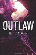 Outlaw by K. Eason