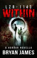 Within (LZR-1143 #1.5) by Bryan James