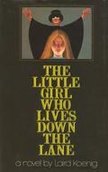 The Little Girl Who Lives Down the Lane by Laird Koenig