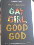 Gay Girl, Good God: The Story of Who I Was and Who God Has Always Been by Jackie Hill Perry