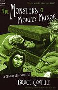 The Monsters of Morley Manor: A Madcap Adventure by Bruce Coville