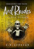 Axel Rhodes and the Golden Scarab (Axel Rhodes Adventures #1) by S.W. Lothian