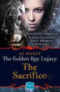 The Sacrifice (The Golden Key Legacy #2) by A.J. Nuest