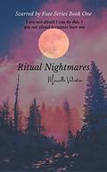 Ritual Nightmares: Scarred by Fate Series Book One by Marcelle Valentine