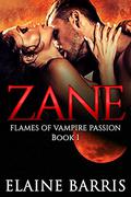 Zane (Flames of Vampire Passion #1) by Elaine Barris