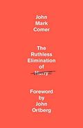 The Ruthless Elimination of Hurry: How to Stay Emotionally Healthy and Spiritually Alive in the Chaos of the Modern World by John Mark Comer