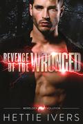 Revenge of the Wronged by Hettie Ivers