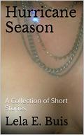 Hurricane Season: A Collection of Short Stories by Lela E. Buis