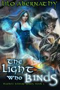 The Light Who Binds (Bluebell Kildare #2) by Lilo Abernathy