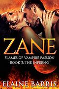 Zane: The Inferno (Flames of Vampire Passion #3) by Elaine Barris