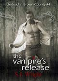 The Vampire's Release (Undead in Brown County #4) by S.J. Wright