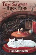 The New Adventures of Tom Sawyer and Huck Finn by Lisa Mannetti