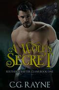A Wolf's Secret  (Southern Shifter Clans, #1) by C.G. Rayne