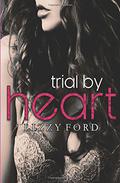 Trial by Heart by Lizzy Ford