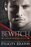 Bewitch by Felicity Heaton