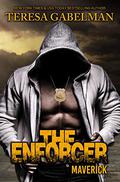 The Enforcer by Teresa Gabelman