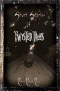 Short Stories of Twisted Tales by Robin Renee Ray