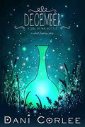 December  (A Girl in the Bottle #1) by Dani Corlee