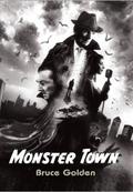 Monster Town by Bruce Golden
