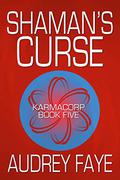 Shaman's Curse by Audrey Faye