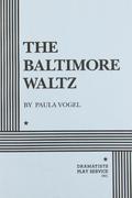 The Baltimore Waltz by Paula Vogel