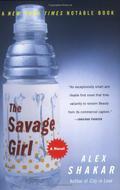 The Savage Girl by Alex Shakar
