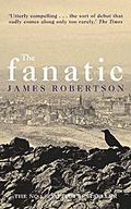 The Fanatic by James Robertson