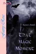 That Magic Moment by Maureen L. Bonatch