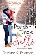 Pastels and Jingle Bells  (Heavenly Bites Novella #1) (Heavenly Bites #1) by Elaina Lee