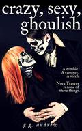 Crazy, Sexy, Ghoulish: A Halloween Romance (Crazy, Sexy, Ghoulish #1) by G.G. Andrew