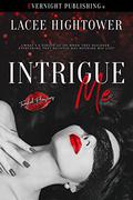 Intrigue Me  (Tangled Pleasures Book 1) by Lacee Hightower