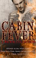 Cabin Fever: A BWWM Collection by Shani Greene-Dowdell