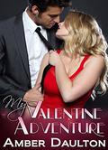 My Valentine Adventure by Amber Daulton