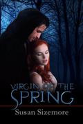 Virgin of the Spring by Susan Sizemore