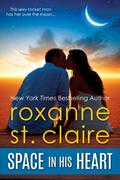 Space in His Heart by Roxanne St. Claire