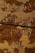 Ladies and Gentlemen of Fantasy 2014 by Steven L. Shrewsbury