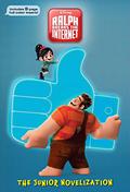 Ralph Breaks the Internet: The Junior Novelization  (Disney Wreck-It Ralph 2) by Suzanne Francis