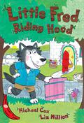 Little Fred Riding Hood by Michael Cox