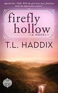 Firefly Hollow (Firefly Hollow #1) by T.L. Haddix